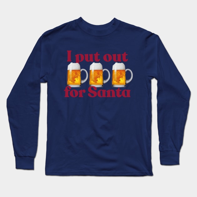 I put out what Santa likes best Long Sleeve T-Shirt by peterdesigns